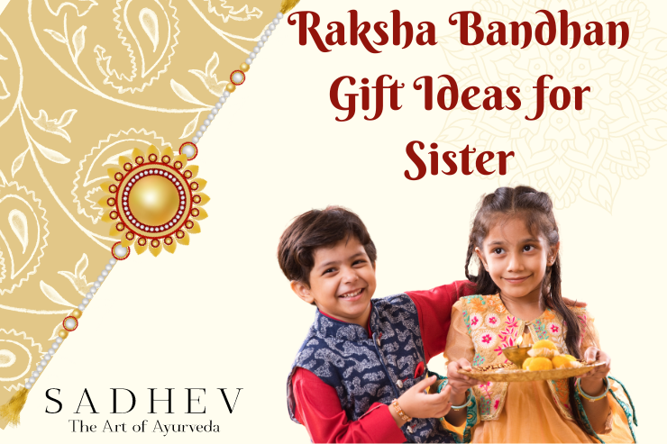 Rakhi Gift Ideas For Sister on Raksha Bandhan 2024